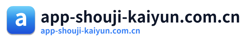 app-shouji-kaiyun.com.cn